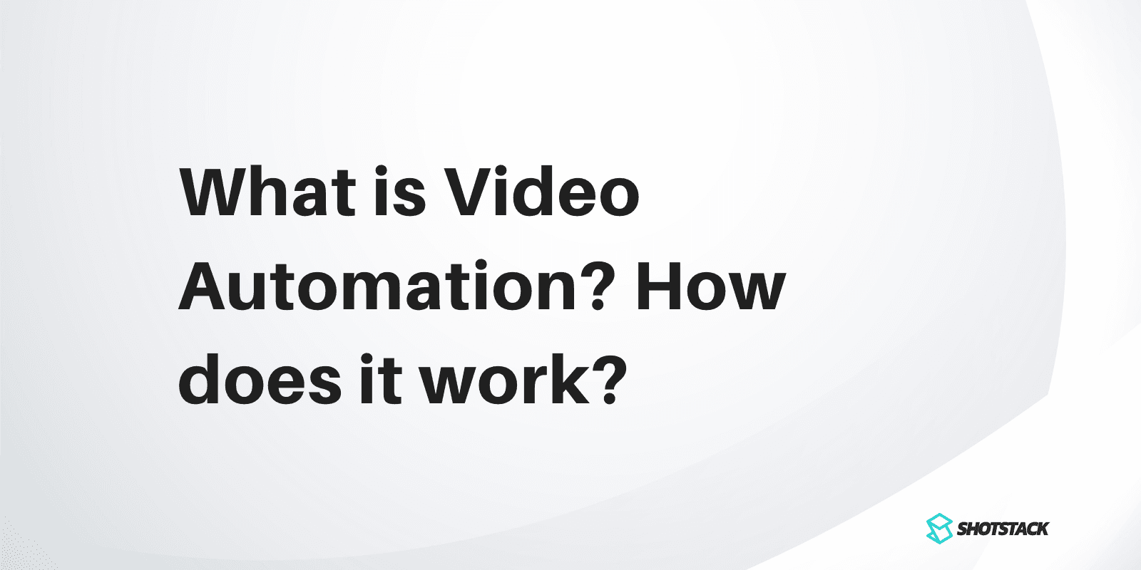 What is Video Automation and how does it work?